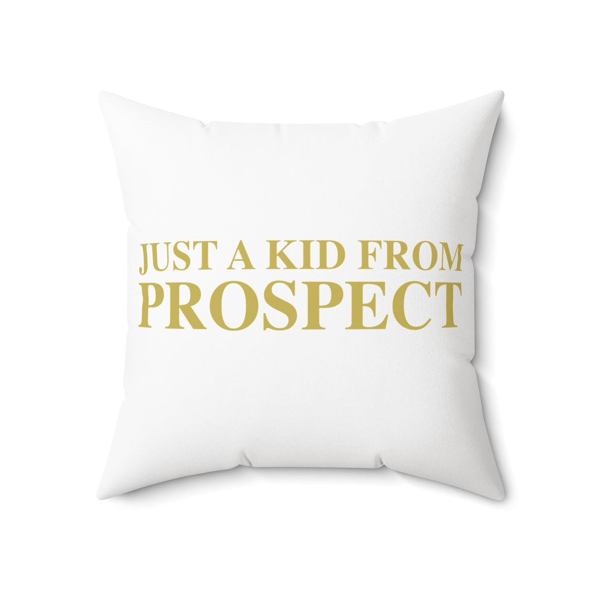Just a kid from Prospect Polyester Square Pillow