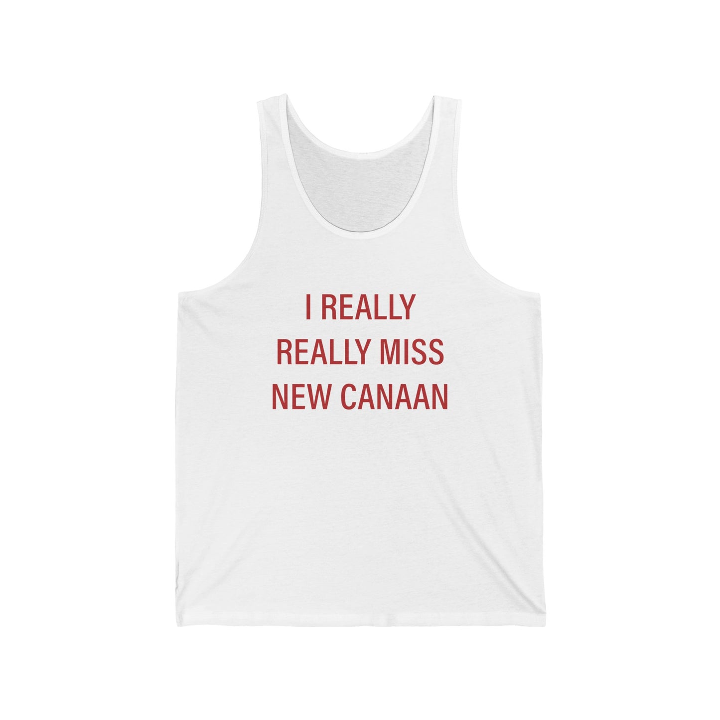 I Really Really Miss New Canaan Unisex Jersey Tank Top