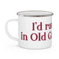 I’d rather be in Old Greenwich Enamel Camping Mug