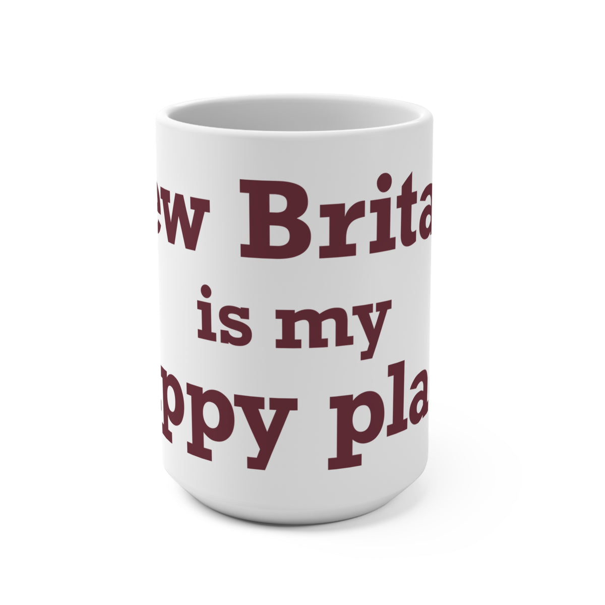 New Britain is My Happy Place Mug 15oz