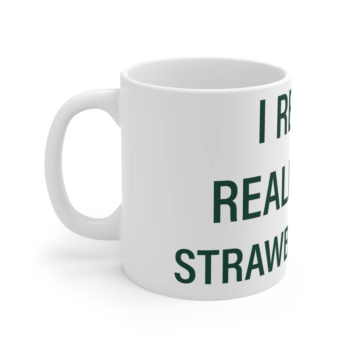 I Really Really Miss Strawberry Hill Mug 11oz