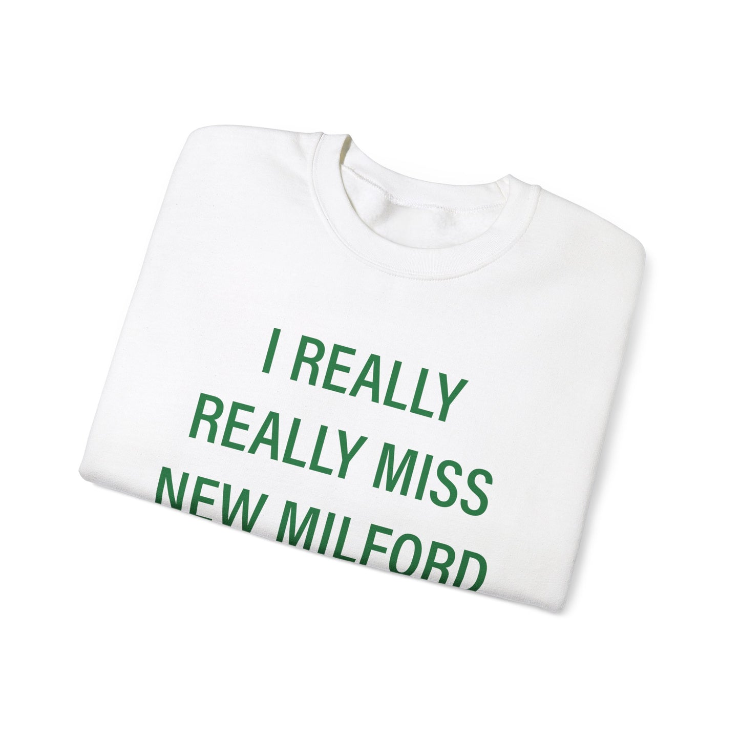 I Really Really Miss New Milford Unisex Heavy Blend™ Crewneck Sweatshirt