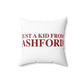 Just a kid from Ashford Spun Polyester Square Pillow