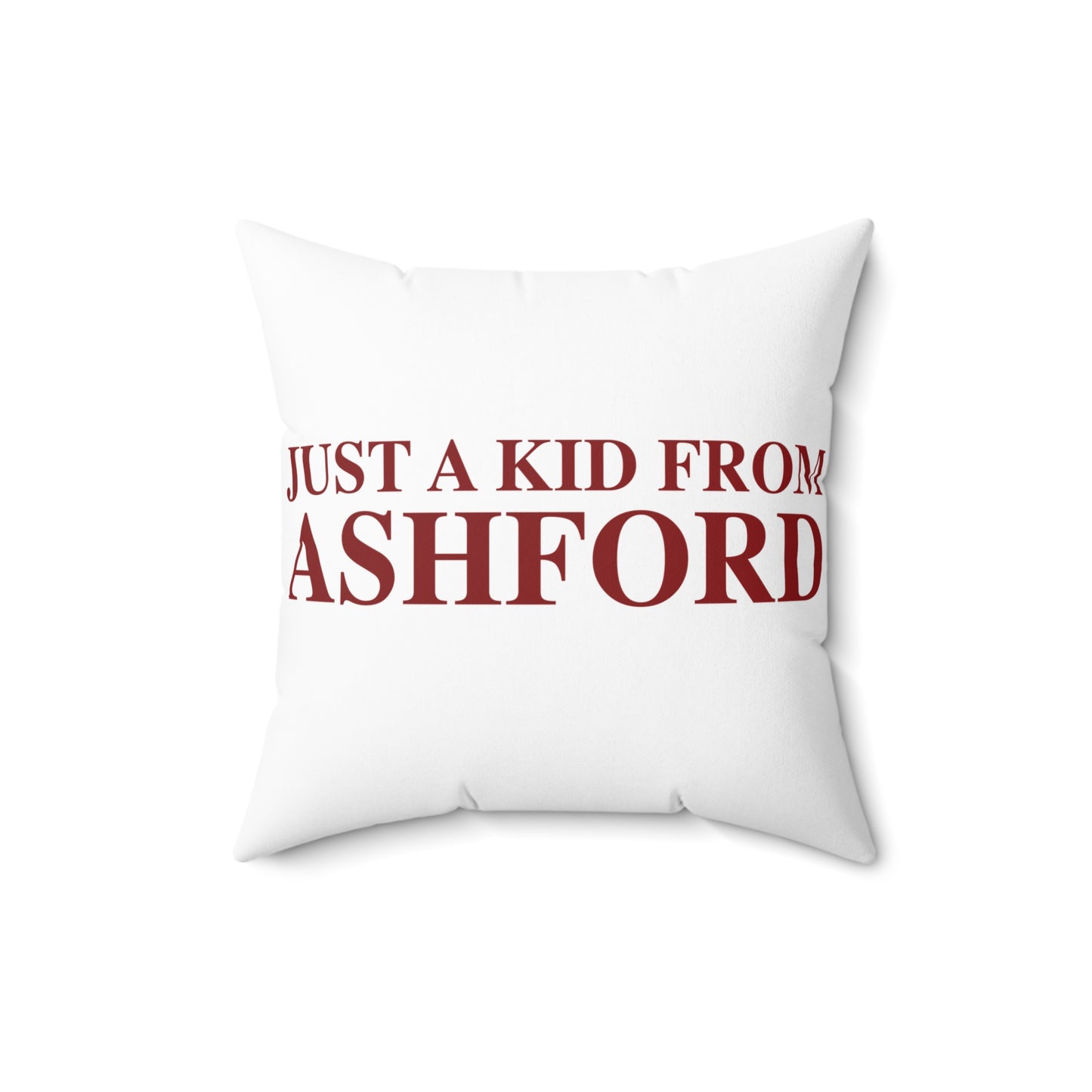 Just a kid from Ashford Spun Polyester Square Pillow