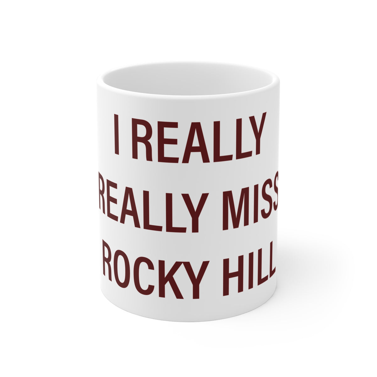 I Really Really Miss Rocky Hill Mug 11oz