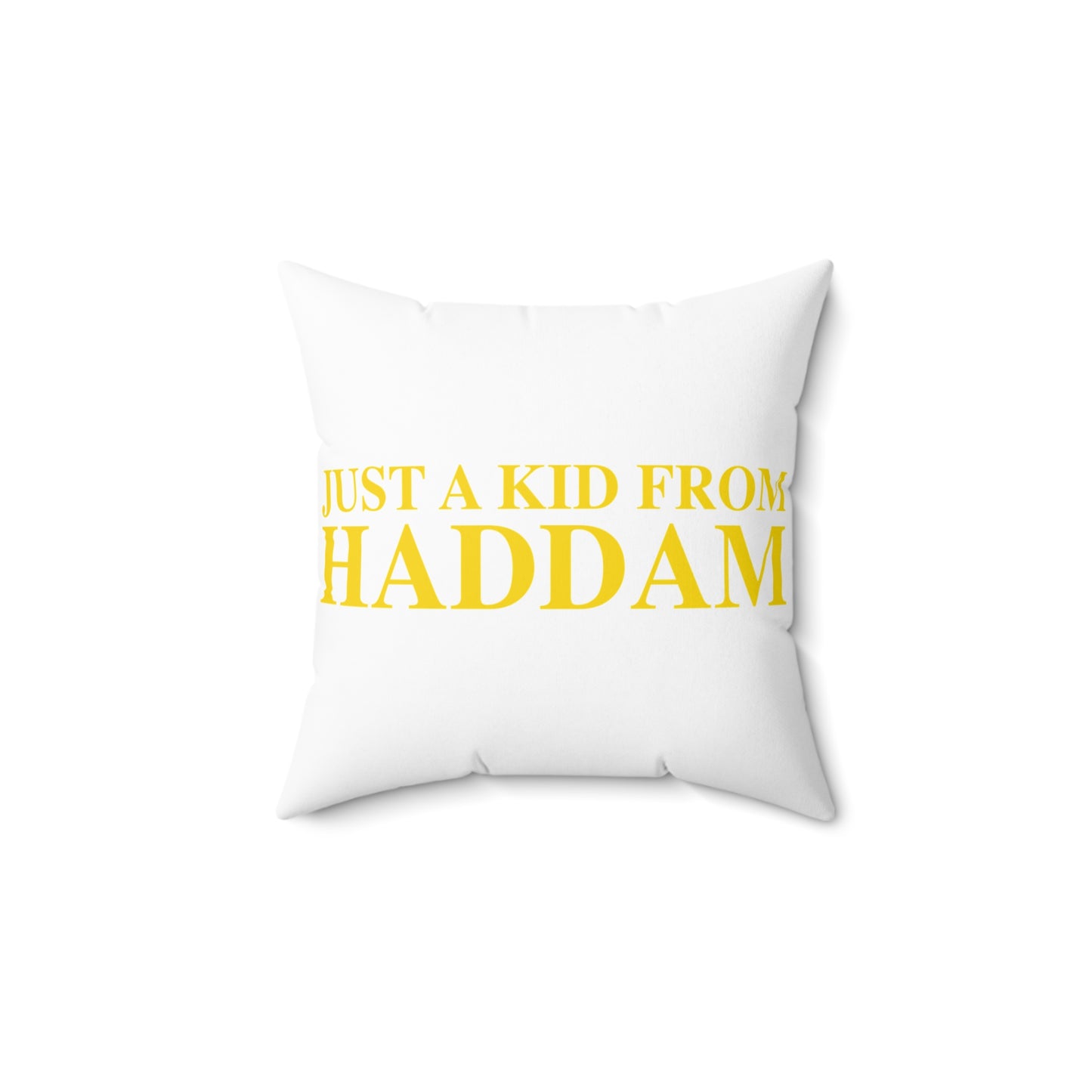 Just a kid from Haddam Spun Polyester Square Pillow