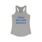I Really Really Miss Brookfield Women's Ideal Racerback Tank Top
