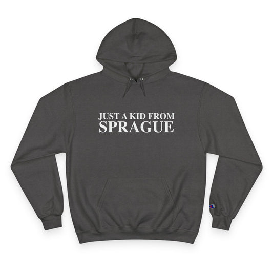 Just a kid from Sprague Champion Hoodie