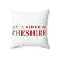 Just a kid form Cheshire Polyester Square Pillow