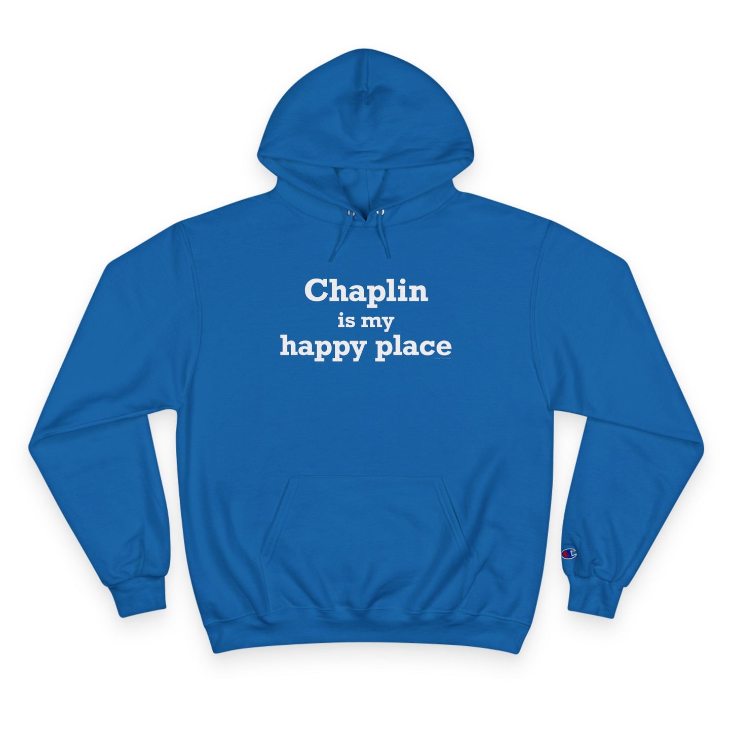 Chaplin is My Happy Place Champion Hoodie