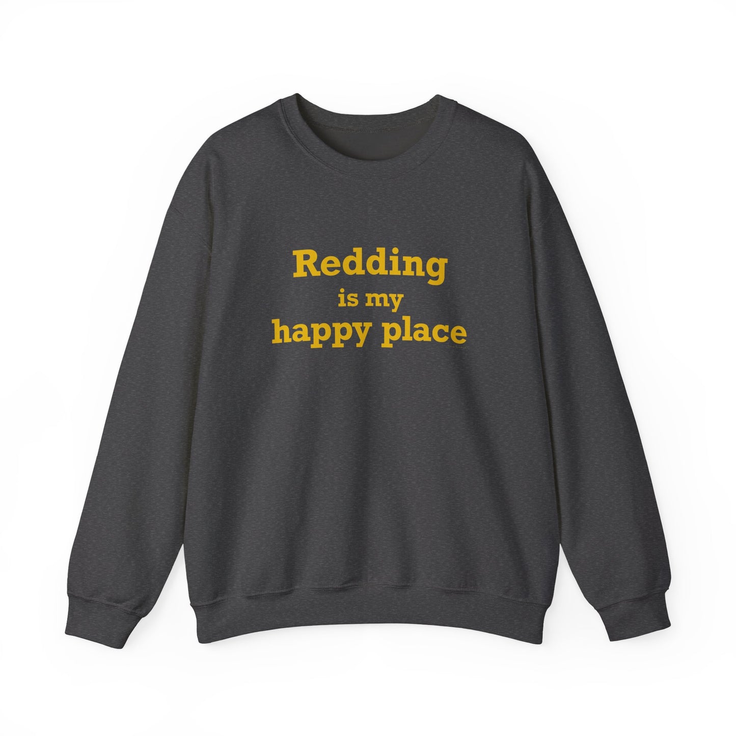 Redding Is My Happy Place Unisex Heavy Blend™ Crewneck Sweatshirt