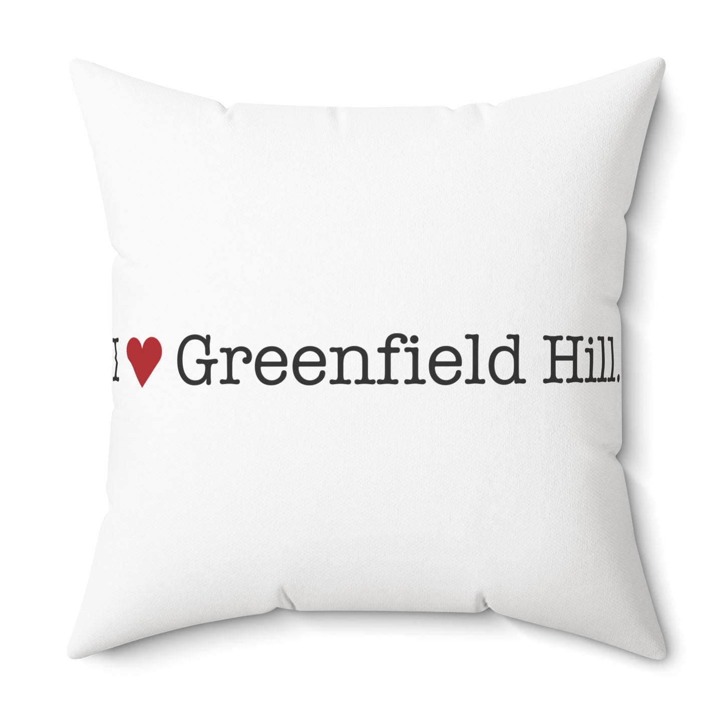 I Heart Greenfield Hill. Spun Polyester Square Pillow