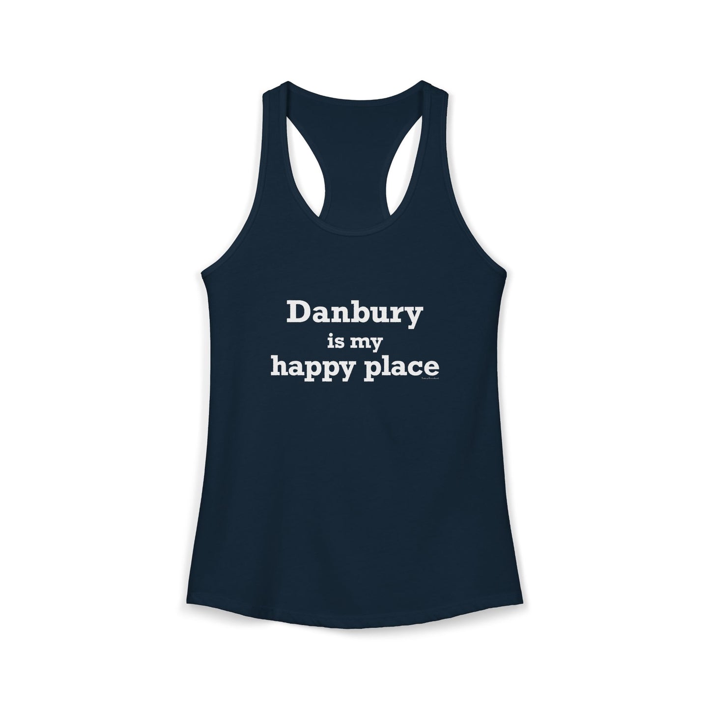 Danbury Is My Happy Place Women's Ideal Racerback Tank Top