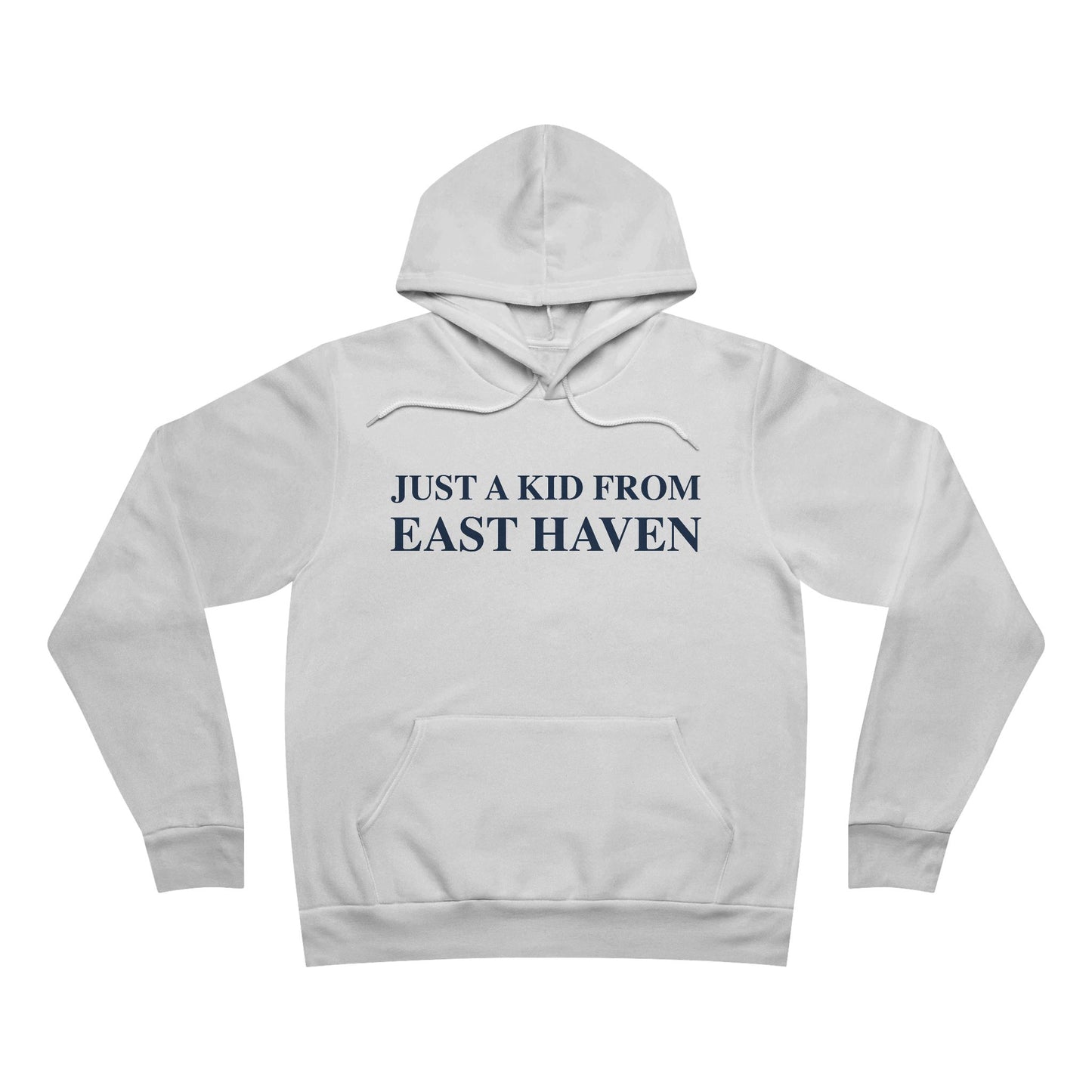 Just a kid from East Haven Unisex Sponge Fleece Pullover Hoodie