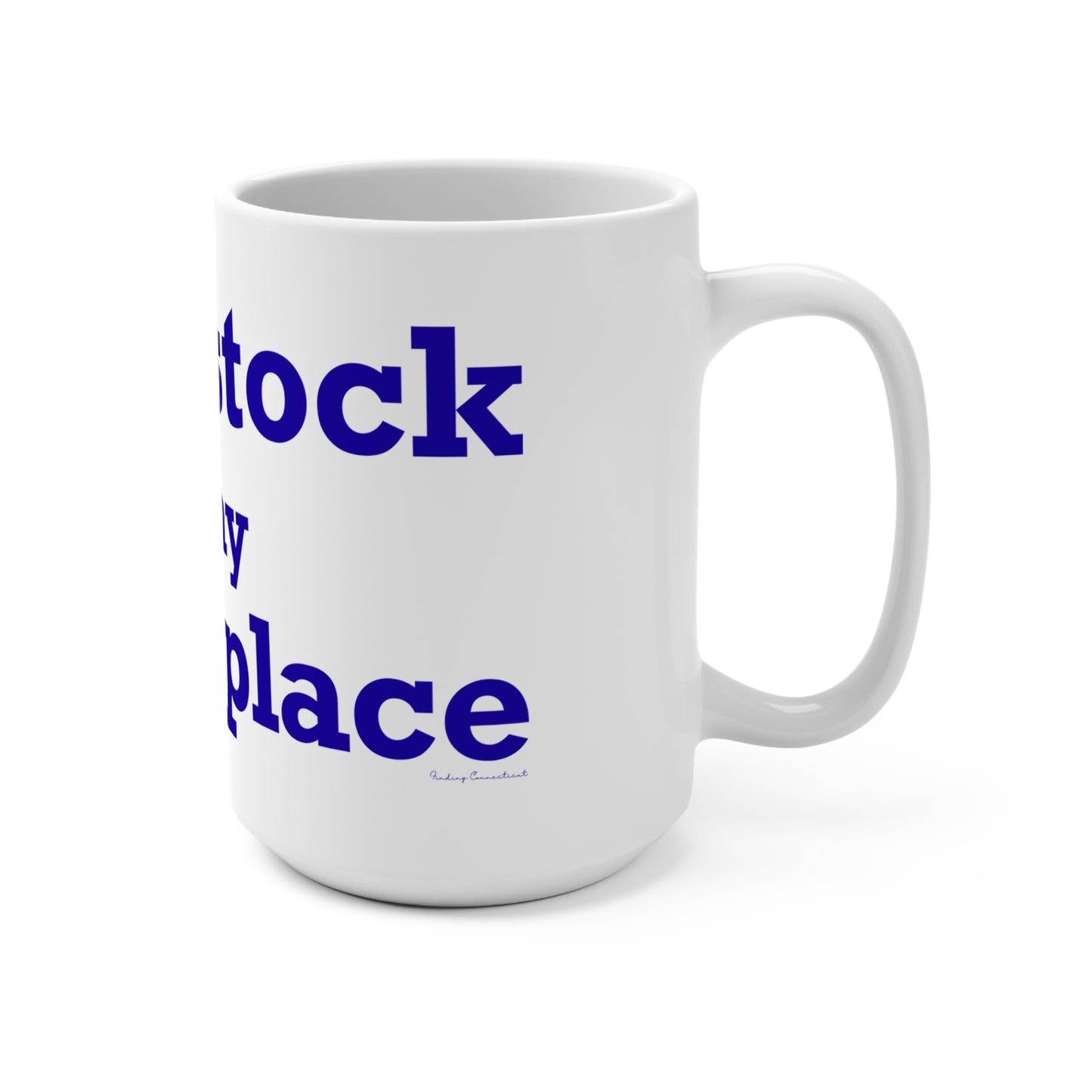 Woodstock is My Happy Place Mug 15oz
