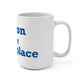 Vernon is My Happy Place  Mug 15oz