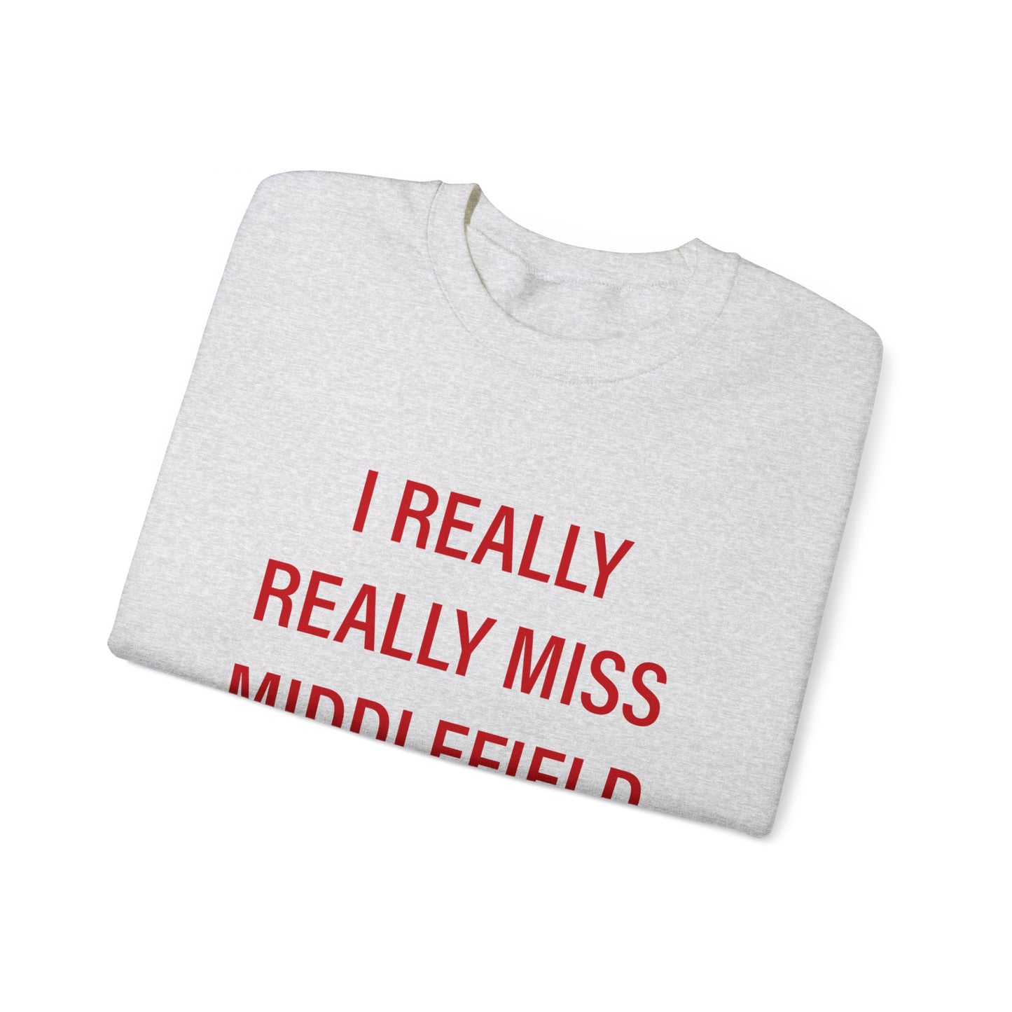 I Really Really Miss Middlefield Unisex Heavy Blend™ Crewneck Sweatshirt