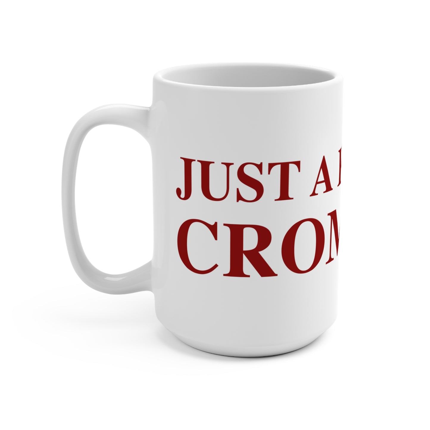 Just a kid from Cromwell Mug 15oz