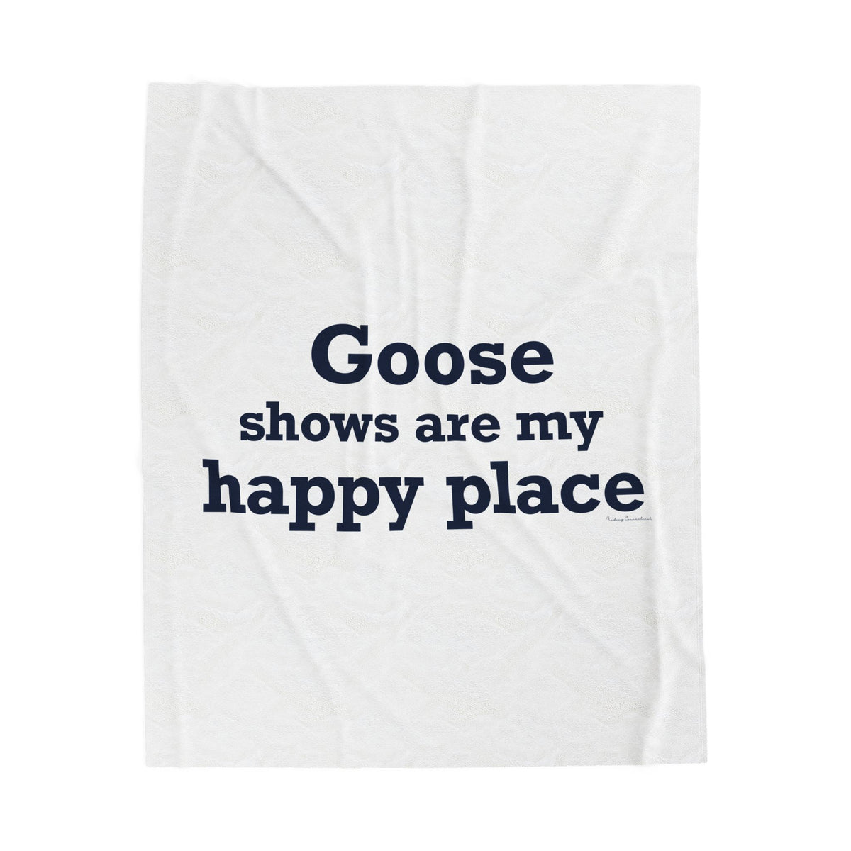 Goose Shows Are My Happy Place  - Blue Velveteen Plush Blanket