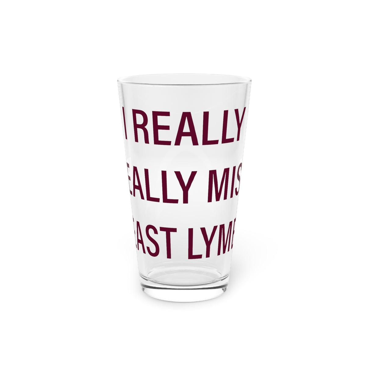 I Really Really Miss East Lyme Pint Glass, 16oz