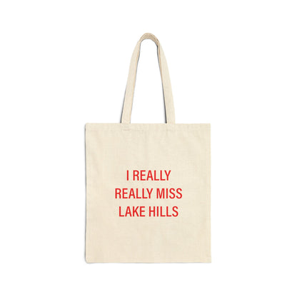 I Really Really Miss Lake Hills Cotton Canvas Tote Bag
