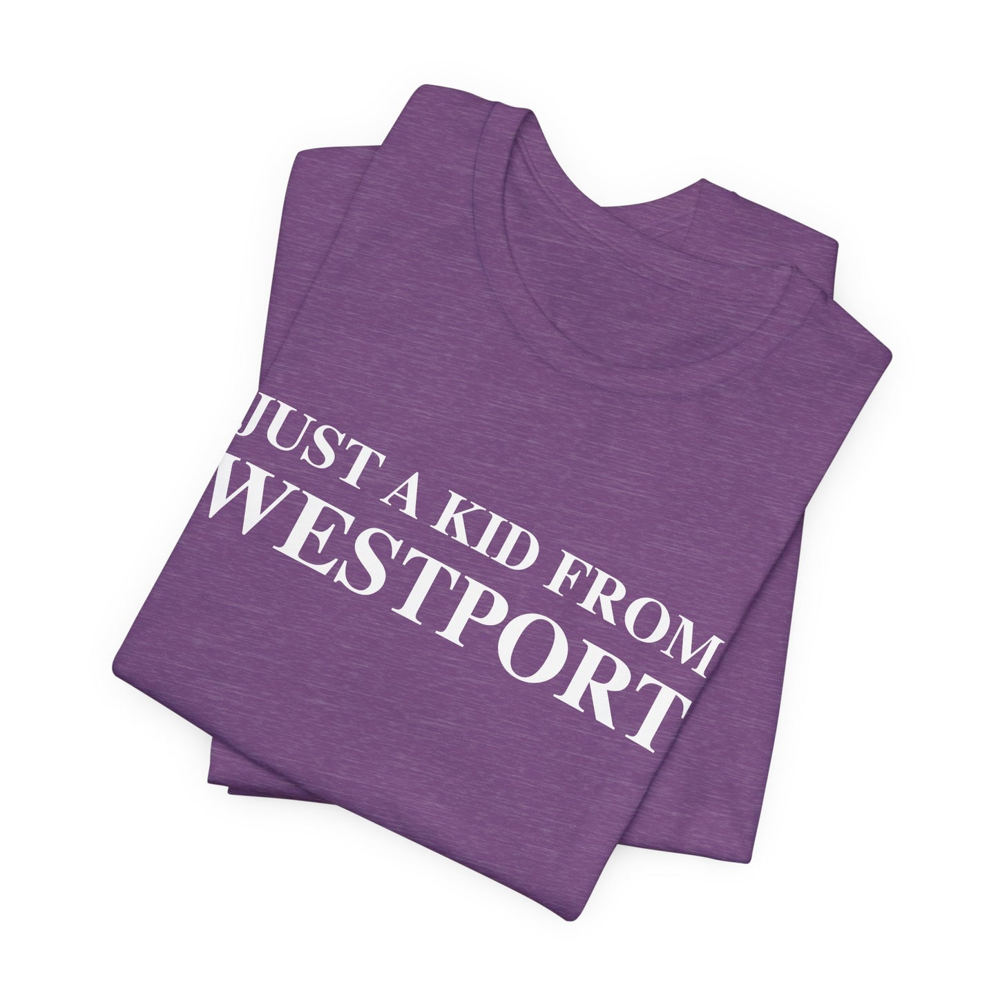 Just a kid from Westport Unisex Jersey Short Sleeve T-Shirt
