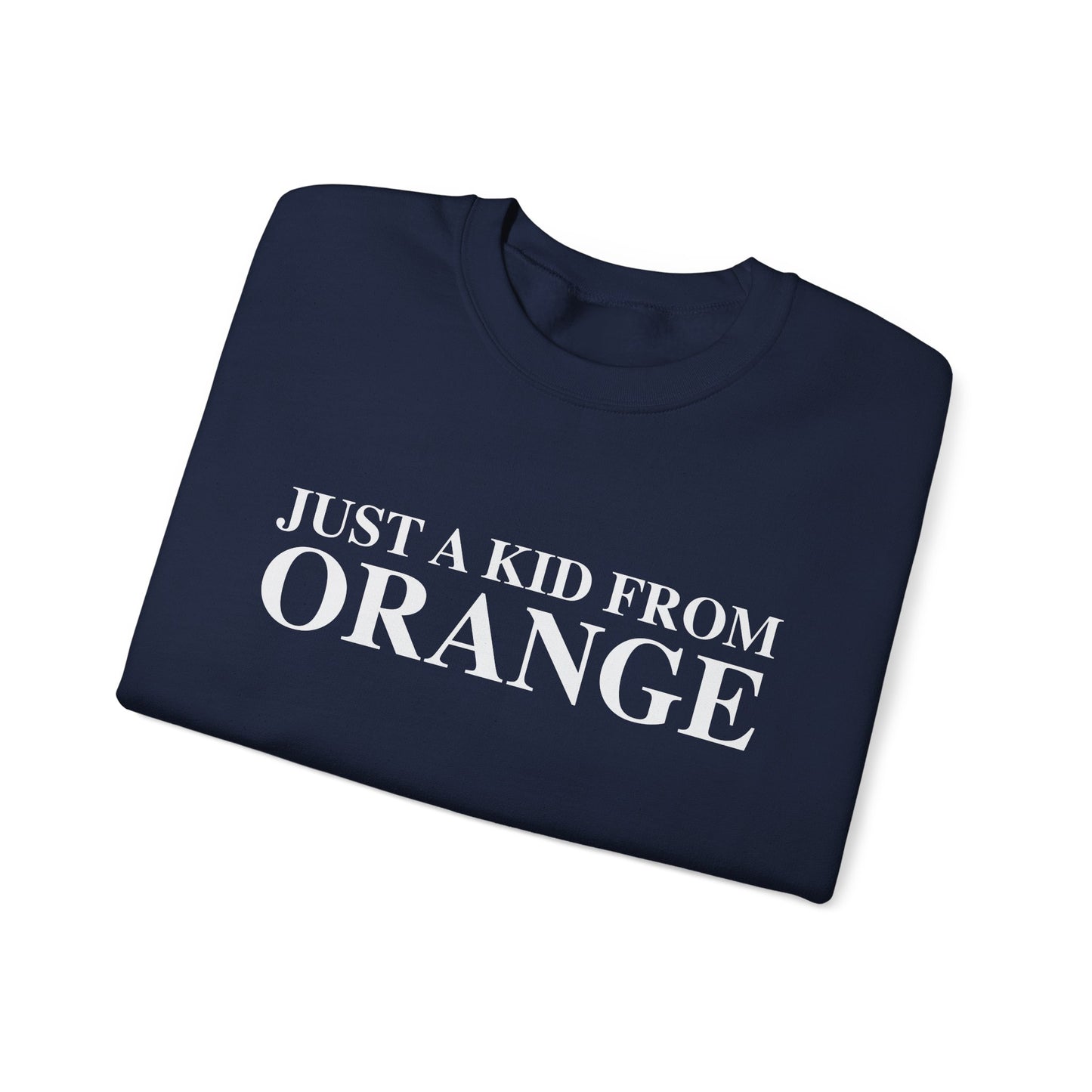 Just a kid from Orange Unisex Heavy Blend™ Crewneck Sweatshirt