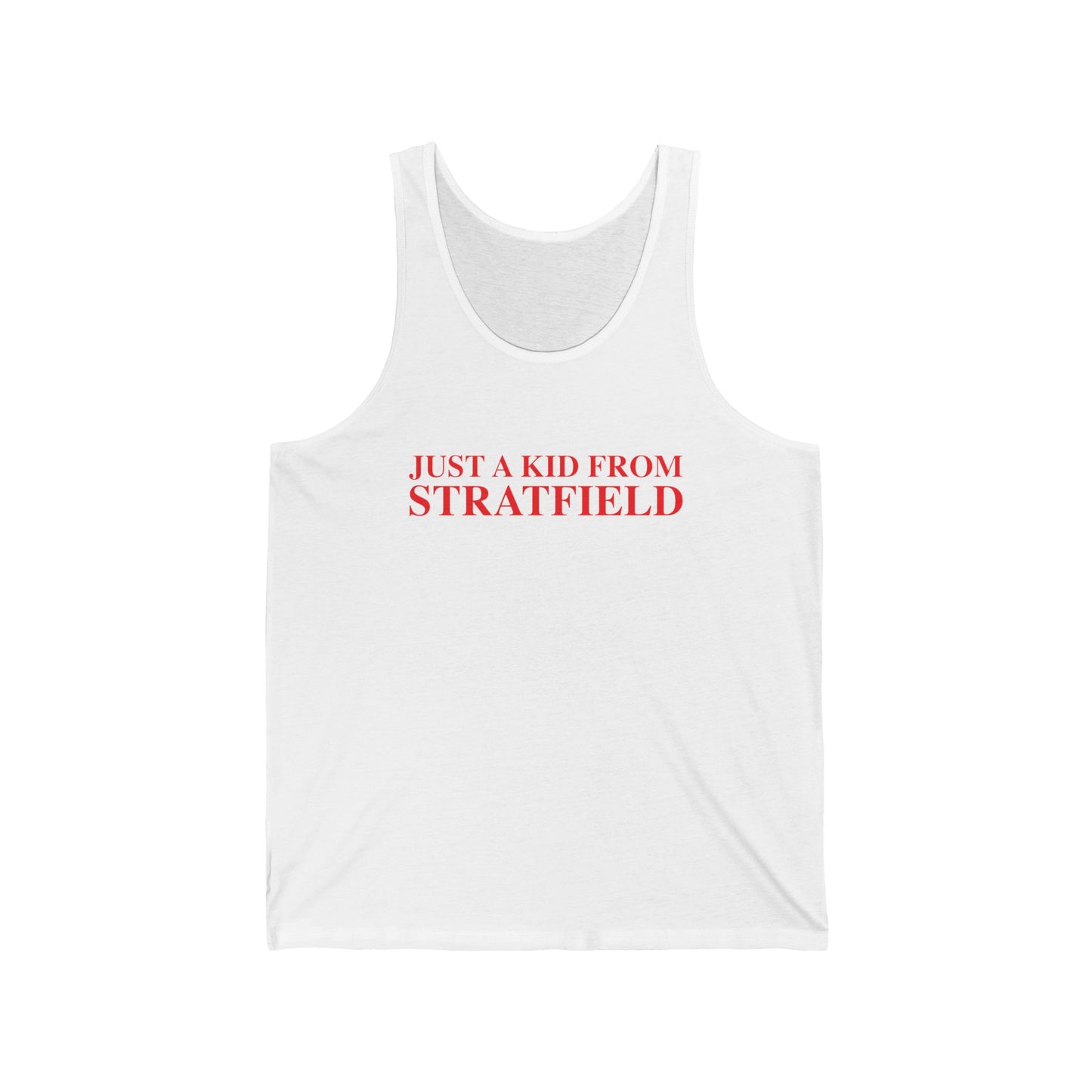 Just a kid from Stratfield Unisex Jersey Tank Top