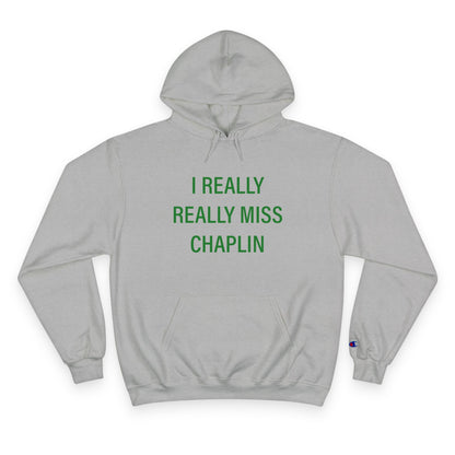 I Really Really Miss Chaplin Champion Hoodie