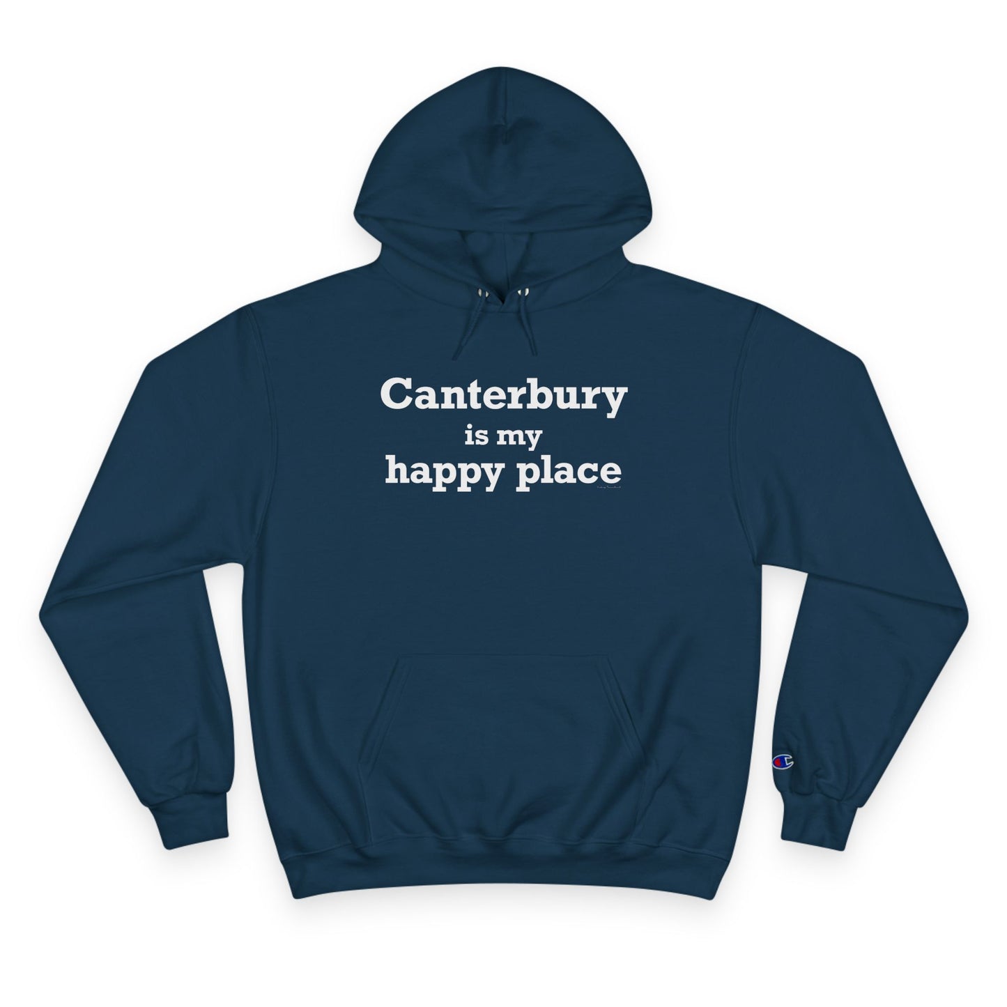 Canterbury is My Happy Place Champion Hoodie