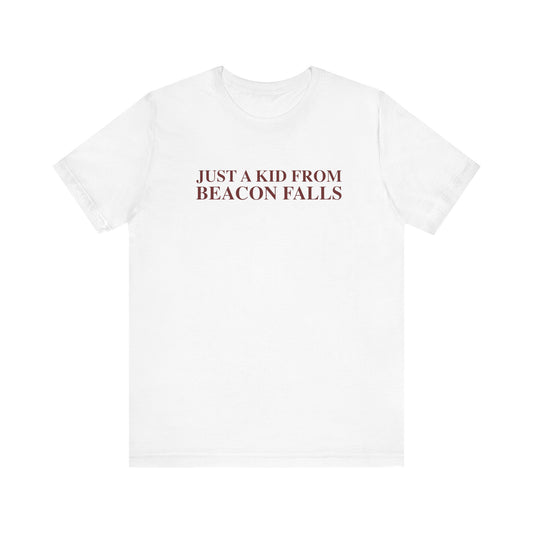 Just a kid from Beacon Falls Unisex Jersey Short Sleeve T-Shirt