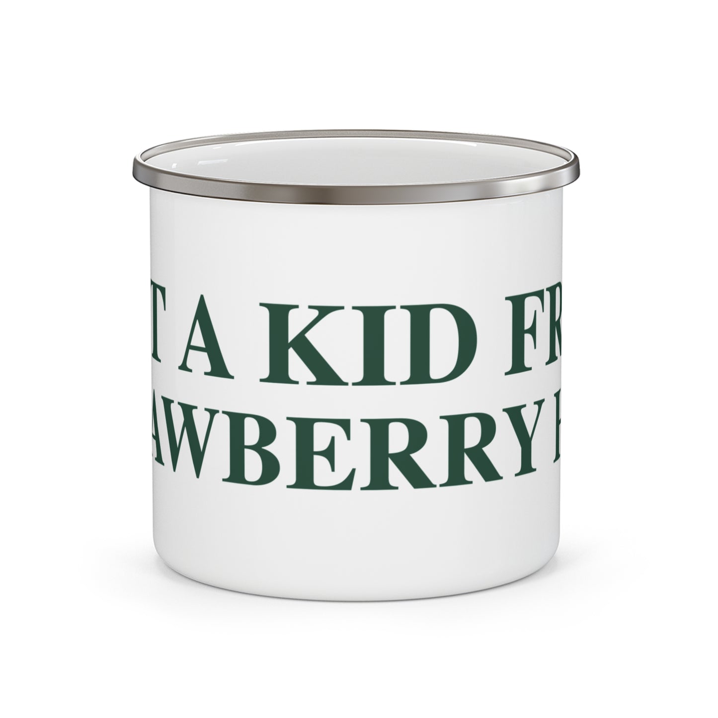 Just a kid from Strawberry Hill Enamel Camping Mug