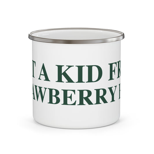 Just a kid from Strawberry Hill Enamel Camping Mug