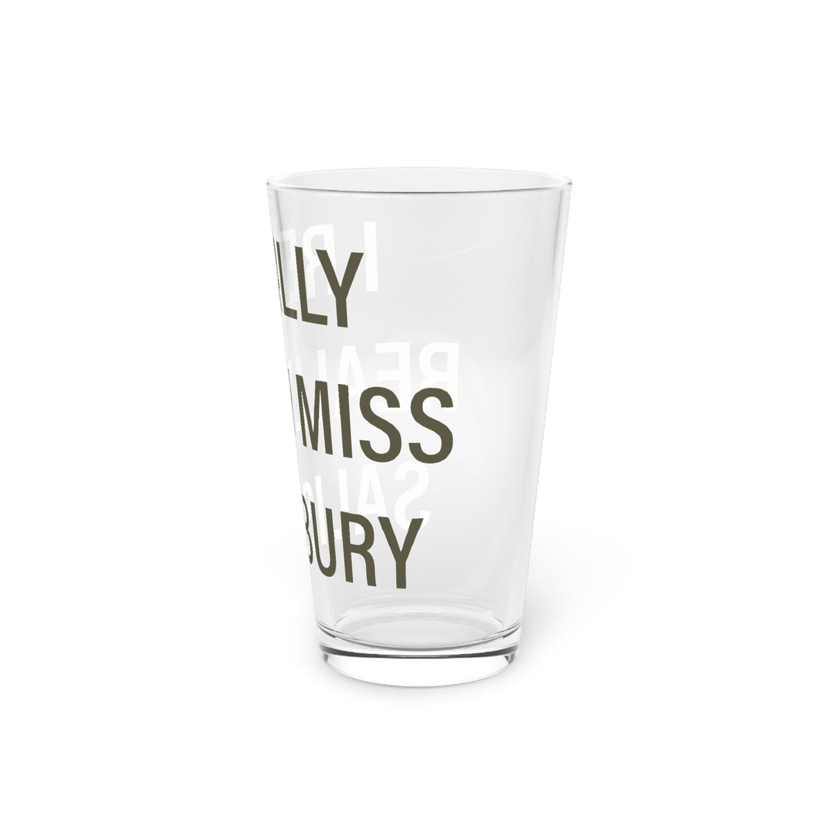 I Really Really Miss Salisbury Pint Glass, 16oz