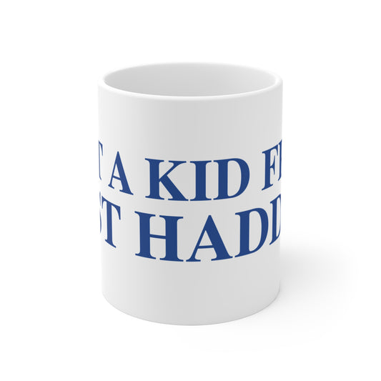 Just a kid from East Haddam Mug 11oz