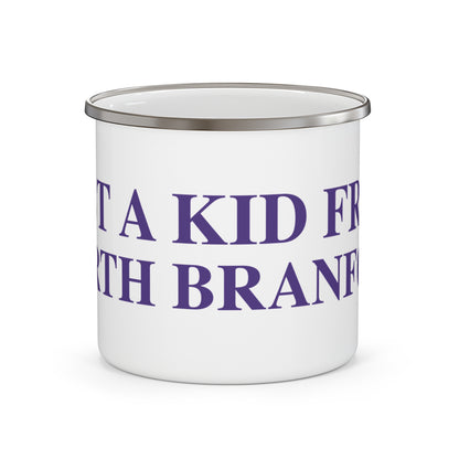 Just a kid from North Branford  Enamel Camping Mug