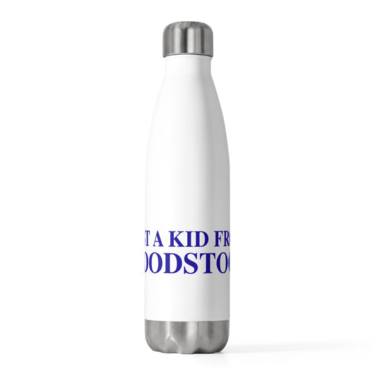 Just a kid from Woodstock 20oz Insulated Bottle