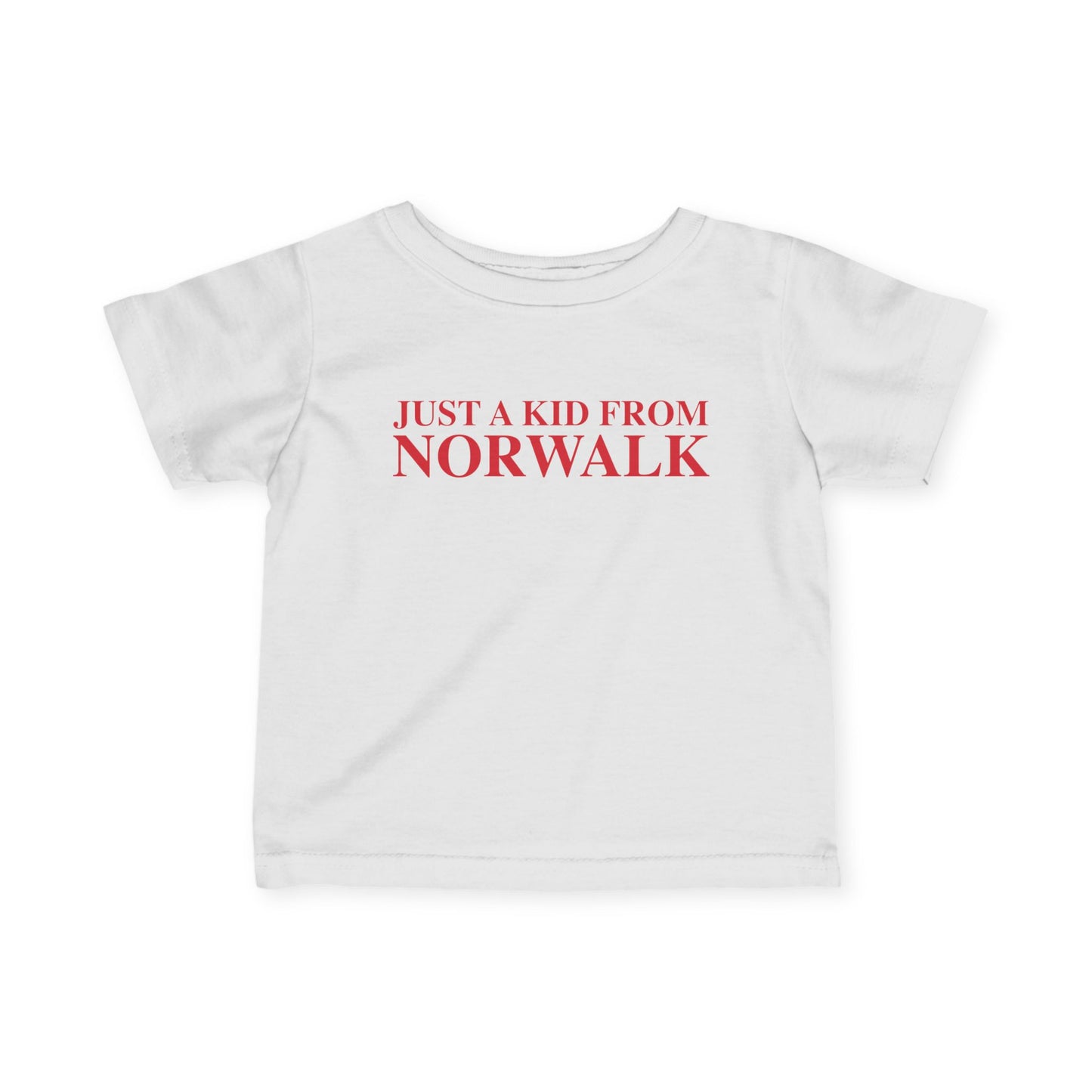 Just a kid from Norwalk Infant Fine Jersey T-Shirt
