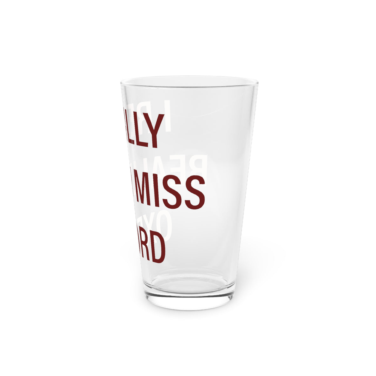 I Really Really Miss Oxford Pint Glass, 16oz