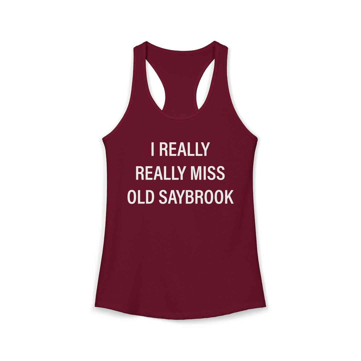 I Really Really Miss Old Saybrook Women's Ideal Racerback Tank Top