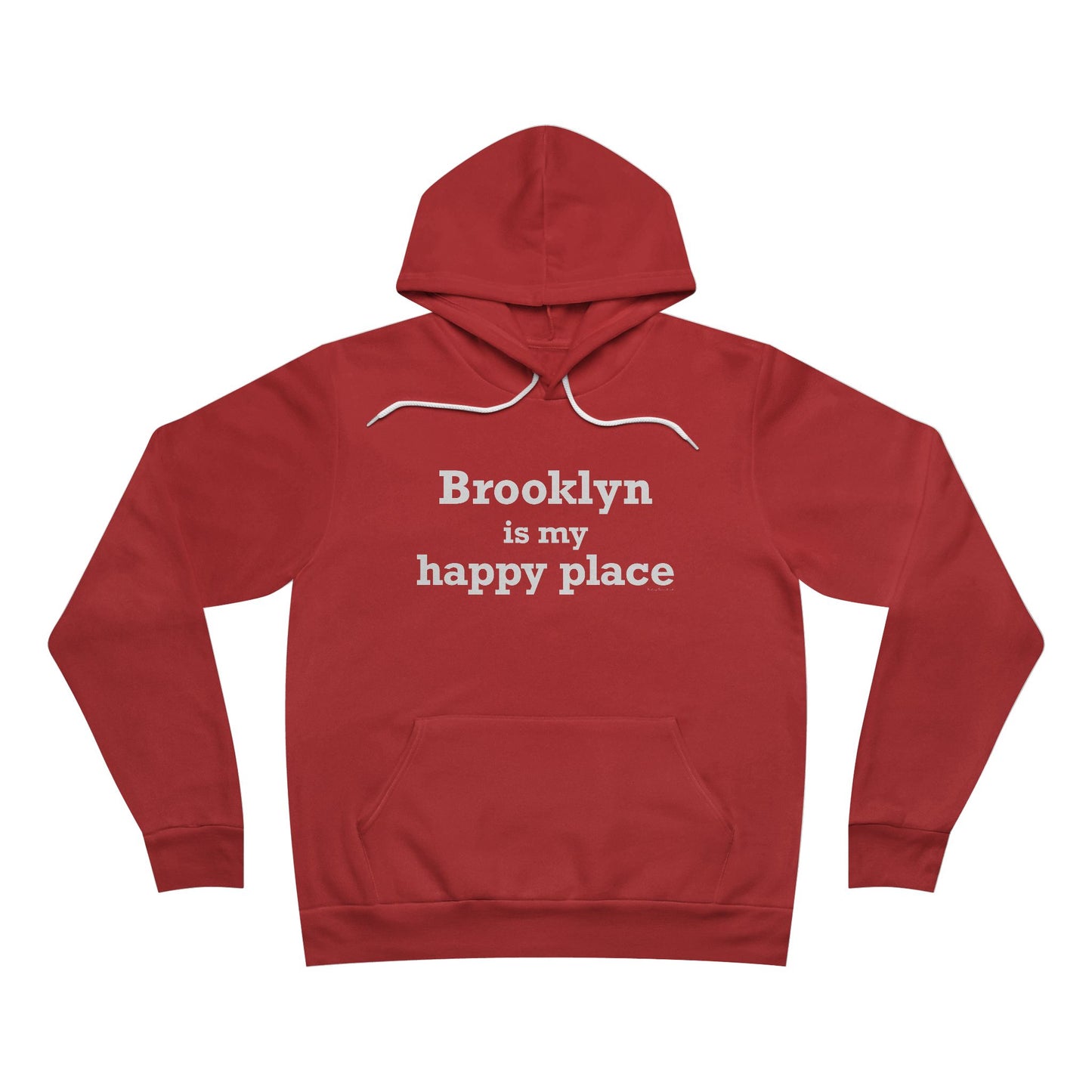 Brooklyn is My Happy Place Unisex Sponge Fleece Pullover Hoodie