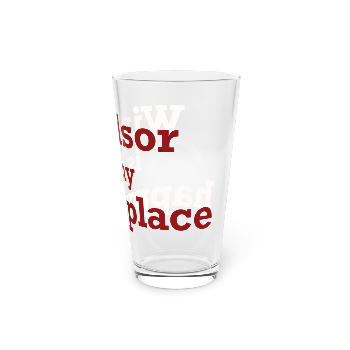 Windsor is My Happy Place Pint Glass, 16oz