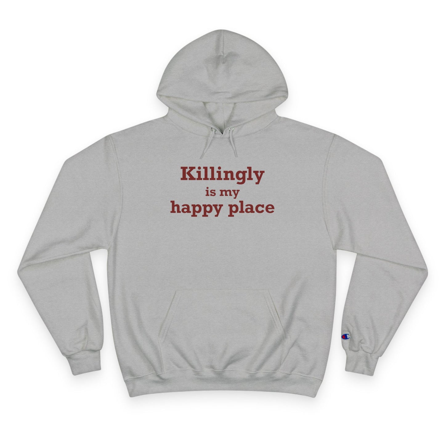 Killingly is My Happy Place Champion Hoodie