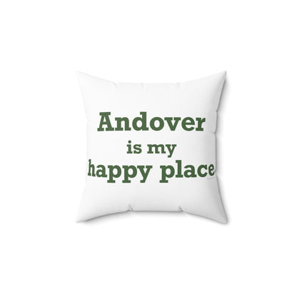Andover is My Happy Place Spun Polyester Square Pillow