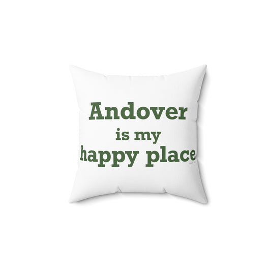 Andover is My Happy Place Spun Polyester Square Pillow
