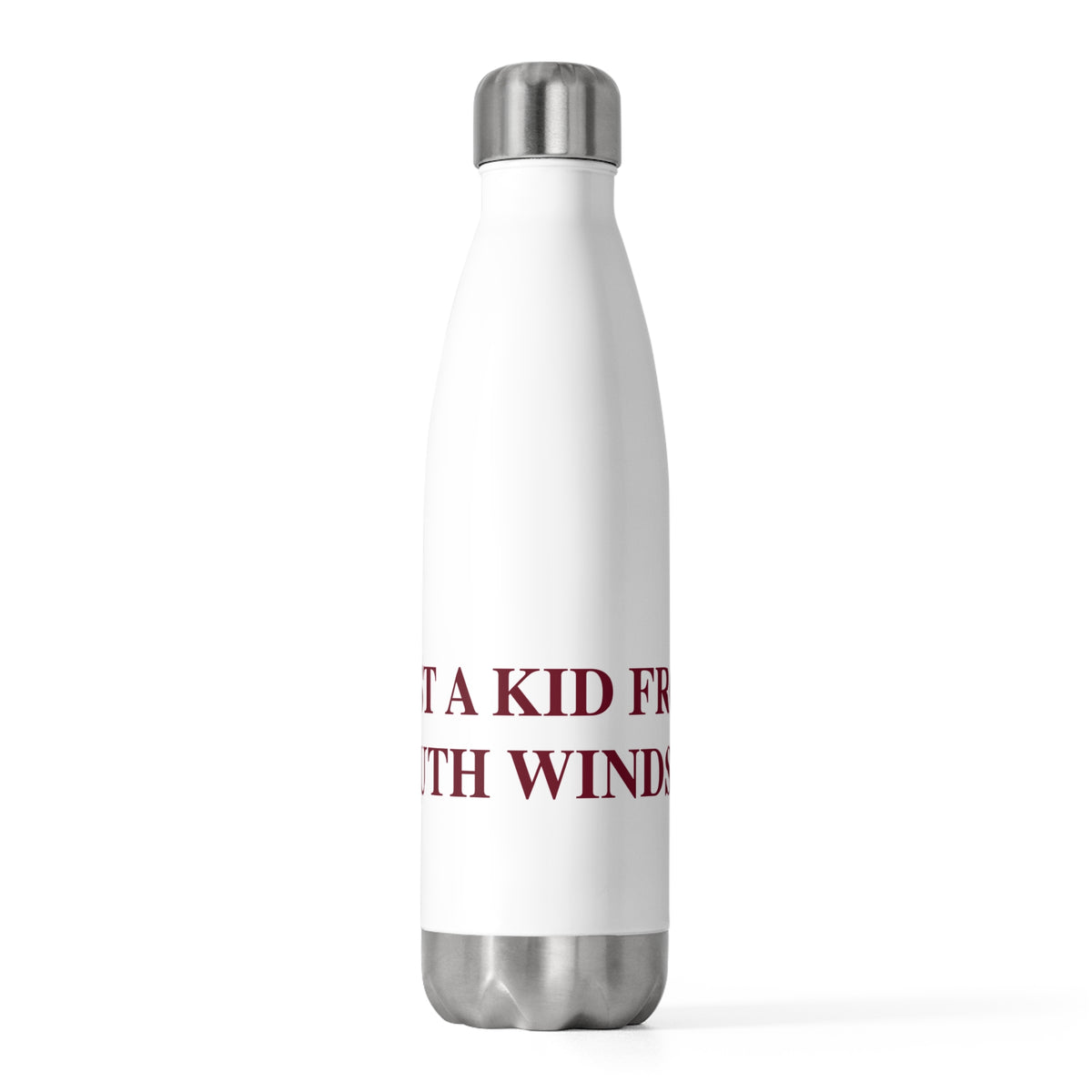 Just a kid from South Windsor 20 oz Insulated Bottle