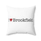 I Heart Brookfield. Spun Polyester Square Pillow