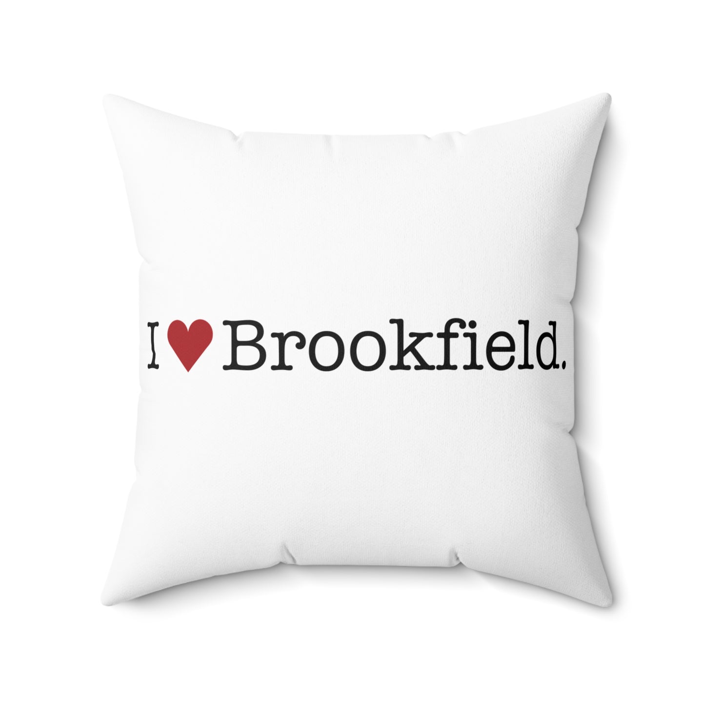 I Heart Brookfield. Spun Polyester Square Pillow