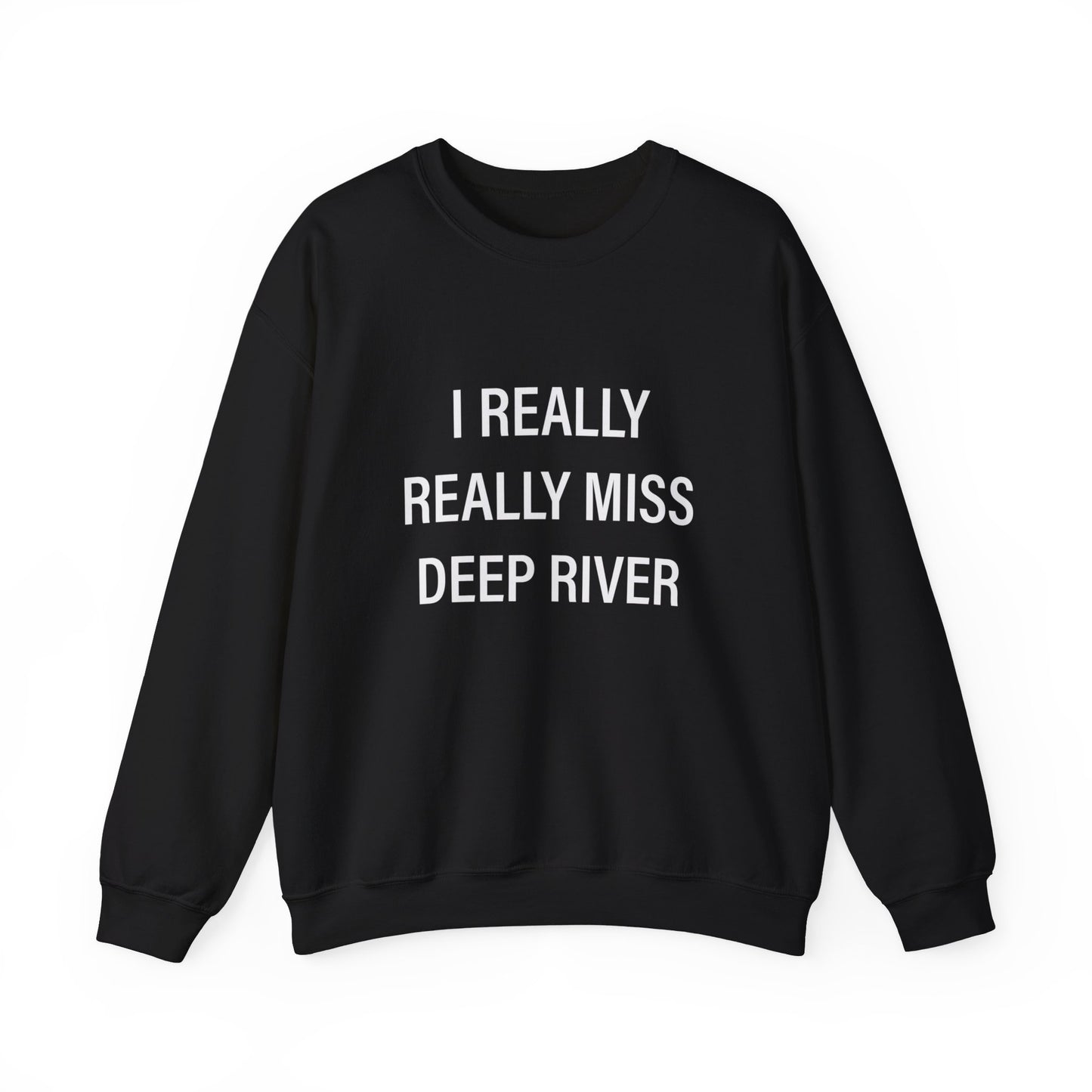 I Really Really Miss Deep River Unisex Heavy Blend™ Crewneck Sweatshirt