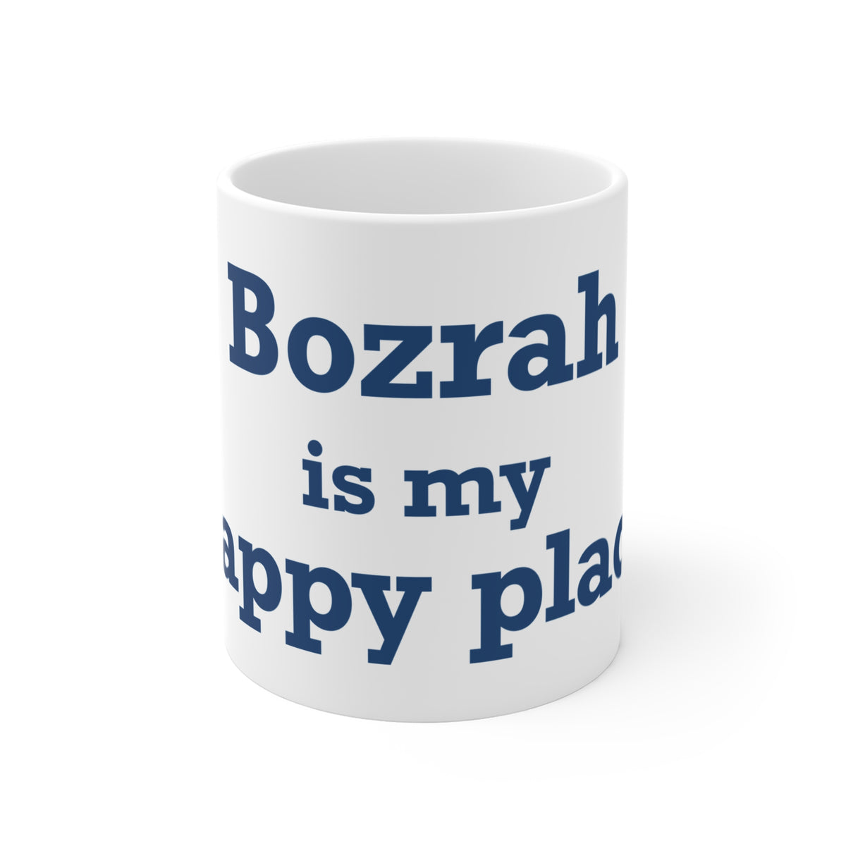 Bozrah is My Happy Place  Mug 11oz